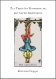 Das Tarot der Rosenkreuzer: Der Weg des Eingeweihten von Giovanni Grippo