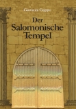 Der Salomonische Tempel (im Wandel von 3000 Jahren) von Giovanni Grippo