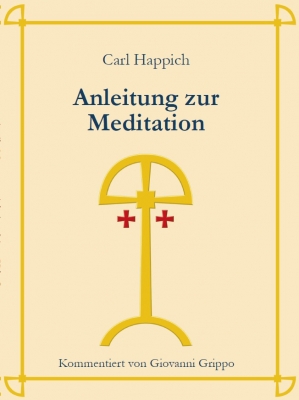 Anleitung zur Meditation von Carl Happich